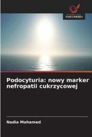 Podocyturia: nowy marker nefropatii cukrzycowej (Polish Edition) 6209708048 Book Cover