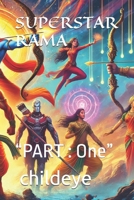 SUPERSTAR RAMA: “PART : One” (#childeye) B0DQ93G78S Book Cover