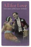 All For Love: Seven Centuries of Illicit Liaison 190336597X Book Cover