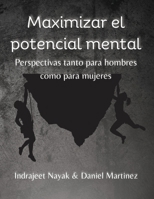 Maximizar el potencial mental: Perspectivas tanto para hombres como para mujeres (Spanish Edition) B0CW1YKWRS Book Cover