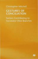 Gestures of Conciliation: Factors Contributing to Successful Olive Branches 0333474333 Book Cover