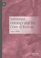 Substance Ontology and the Crisis of Reason 303175414X Book Cover