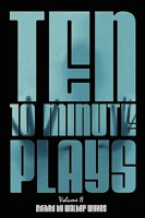 Ten 10-Minute Plays: Volume II 0615240003 Book Cover