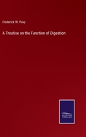 A Treatise on the Function of Digestion: Its Disorders, and Their Treatment 3752571365 Book Cover