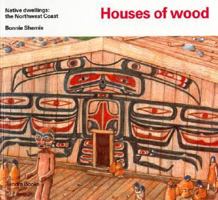 Houses of wood (Native Dwellings) 0516081810 Book Cover
