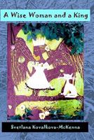 A Wise Woman and a King 1449508049 Book Cover