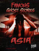 Famous Ghost Stories of Asia 1543525938 Book Cover