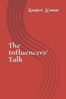 The Influencers' Talk B0GXRRP3G2 Book Cover