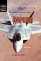 Combat Fighter: F-22 Raptor 0531120902 Book Cover