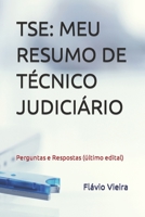 TSE: MEU RESUMO DE TÉCNICO JUDICIÁRIO: Perguntas e Respostas (último edital) (TSE: CONCURSO PÚBLICO 2023) B0C47WRZTW Book Cover