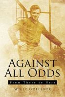 Against All Odds: From There to Here 1543413552 Book Cover