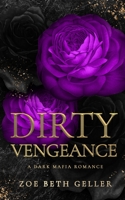 Dirty Vengeance A Dark Mafia Romance 1962646041 Book Cover