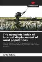 The economic index of internal displacement of rural populations 6209372511 Book Cover