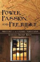 Power, Passion, and Prejudice: Shootout in the Galiuro Mountains 0979934176 Book Cover