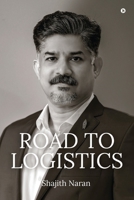 Road to Logistics B0CQTH965Y Book Cover