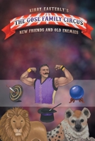 The Gose Family Circus: New Friends And Old Enemies B0BM29X8JH Book Cover