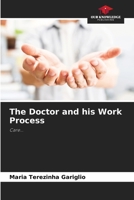 The Doctor and his Work Process: Care... 6208716837 Book Cover