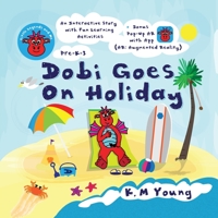 Dobi Goes On Holiday: Little Legends and Me 0648497100 Book Cover