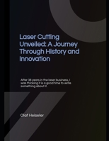 Laser Cutting Unveiled: A Journey Through History and Innovation B0GL91KXLP Book Cover
