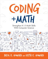 Coding + Math: Strengthen K-5 Math Skills with Computer Science 1564848256 Book Cover