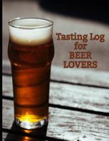 Tasting Log for Beer Lovers: Keep Track of your Favorite Craft Brews 1726075095 Book Cover