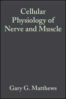 Cellular Physiology of Nerve and Muscle 1405103302 Book Cover