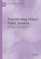 Transforming China's Public Services: A Plan for 2030 9819939429 Book Cover