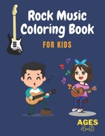 Rock Music Coloring Book for Kids Ages 4-8: Music Coloring Book For Kids, Great Gift For Rock Lovers B08QWBZ9J5 Book Cover