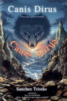 Canis Dirus (Portuguese Edition) B0F59BD5VD Book Cover