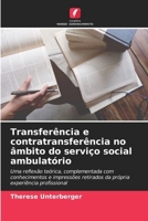 Transferência e contratransferência no âmbito do serviço social ambulatório (Portuguese Edition) 663031803X Book Cover