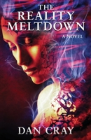 The Reality Meltdown 1940317169 Book Cover