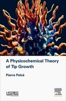 A Physicochemical Theory of Tip Growth 1785483161 Book Cover