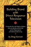 Building Brand with Direct Response Television 0615467970 Book Cover