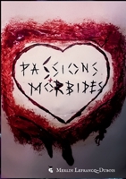 Passions Morbides (French Edition) 2322532886 Book Cover