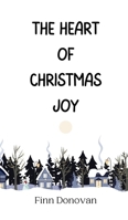 The Heart of Christmas Joy 9916940681 Book Cover