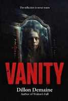 Vanity: A House That Watches. A Mirror That Knows. A Family That Can’t Escape (The Forgotten Towns) B0GTDNJRPP Book Cover