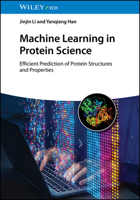 Machine Learning in Protein Science: Efficient Prediction of Protein Structures and Properties 3527352155 Book Cover