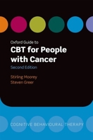 Oxford Guide to CBT for People with Cancer (Oxford Guides to Cognitive Behavioural Therapy) 0199605807 Book Cover