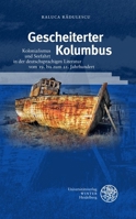 Gescheiteter Kolumbus: Kolonialismus Und Seefahrt in Der Deutschsprachigen Literatur Vom 19. Bis Zum 21. Jahrhundert (German Edition) 3825396096 Book Cover