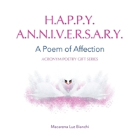 Happy Anniversary: A Poem of Affection 1954489102 Book Cover