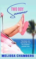 Two Boy Summer: A Young Adult Love Triangle Romance 1957434023 Book Cover