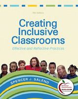Creating Inclusive Classrooms: Effective and Reflective Practices (6th Edition) 013019073X Book Cover