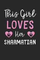 This Girl Loves Her Sharmatian: Lined Journal, 120 Pages, 6 x 9, Funny Sharmatian Gift Idea, Black Matte Finish (This Girl Loves Her Sharmatian Journal) 1673730701 Book Cover