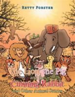 The Lion, the Pig and the Cunning Rabbit and Other Animal Stories 1524683477 Book Cover