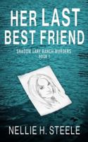 Her Last Best Friend (Shadow Lake Ranch Murders) B0FSD3W3BD Book Cover