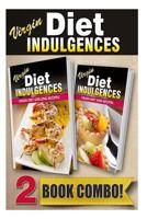 Virgin Diet Grilling Recipes and Virgin Diet Kids Recipes: 2 Book Combo 1500261904 Book Cover