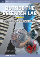 Outside the Research Lab, Volume 1: Physics in the Arts, Architecture and Design 1681744686 Book Cover