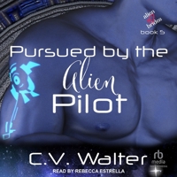 Pursued by the Alien Pilot B0BZR62QBS Book Cover