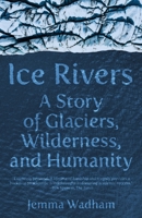 Ice Rivers 0691229007 Book Cover