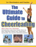 The Ultimate Guide to Cheerleading: For Cheerleaders and Coaches 0761516328 Book Cover